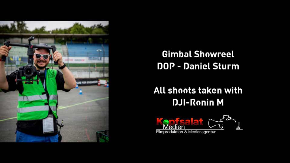Gimbal Reel Kameramann Daniel Sturm Karlsruhe